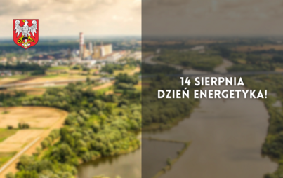 Zdjęcie do 14 sierpnia - Dzień Energetyka!