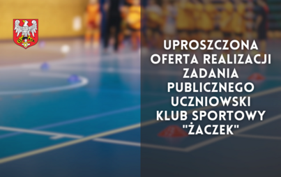 Zdjęcie do Uproszczona oferta realizacji zadania publicznego - Uczniowski Klub Sportowy "Żaczek"