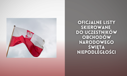 Zdjęcie do Oficjalne listy skierowane do uczestnik&oacute;w obchod&oacute;w Narodowego Święta Niepodległości