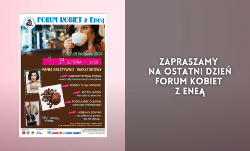 Zdjęcie do Zapraszamy na ostatni dzień Forum Kobiet z Eneą