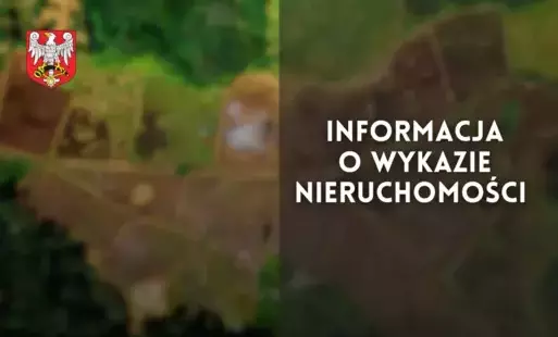 Zdjęcie do Informacja o wykazie nieruchomości