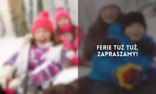 Zdjęcie do Ferie tuż tuż, zapraszamy!