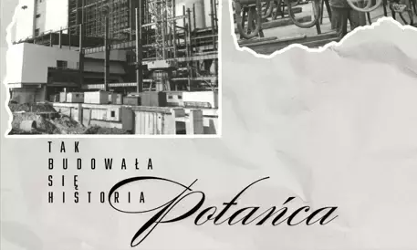 Zdjęcie do Elektrownia w Połańcu &ndash; garść wspomnień i refleksji