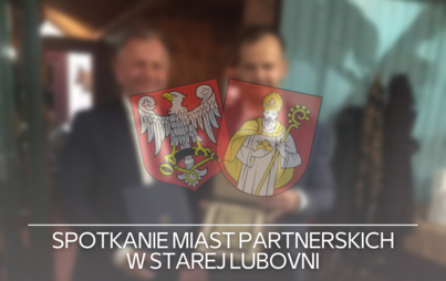 Zdjęcie do Spotkanie miast partnerskich w Starej Lubovni.