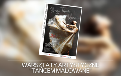 Zdjęcie do Warsztaty artystyczne "Tańcem malowane"