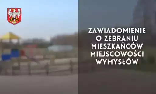Zdjęcie do Zebranie mieszkańc&oacute;w miejscowości Wymysł&oacute;w
