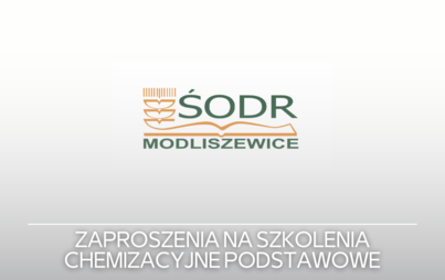 Zdjęcie do Zaproszenia na szkolenia chemizacyjne podstawowe