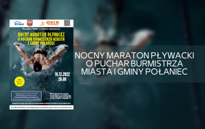 Zdjęcie do Nocny Maraton Pływacki o Puchar Burmistrza Miasta i Gminy Połaniec
