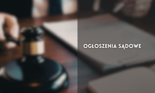 Zdjęcie do Ogłoszenia sądowe