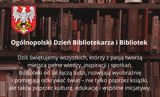 Zdjęcie do 8 maja- Og&oacute;lnopolski Dzień Bibliotekarza i Bibliotek   