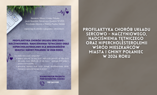 Zdjęcie do Profilaktyka chor&oacute;b układu sercowo - naczyniowego, nadciśnienia tętniczego oraz hipercholesterolemii wśr&oacute;d mieszkańc&oacute;w Miasta i Gminy Połaniec w 2026 roku