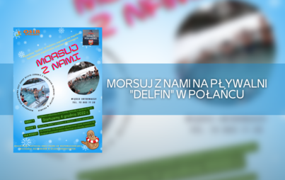 Zdjęcie do Morsuj z nami na pływalni "Delfin" w Połańcu! 