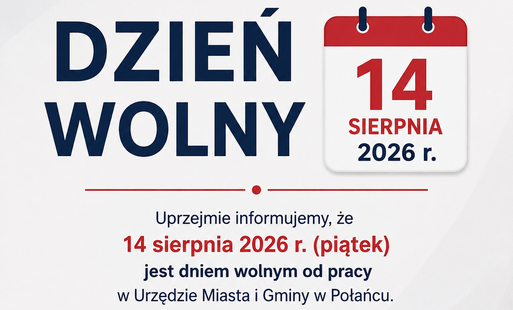 Zdjęcie do 14 sierpnia 2026 r. Urząd Miasta i Gminy w Połańcu będzie nieczynny