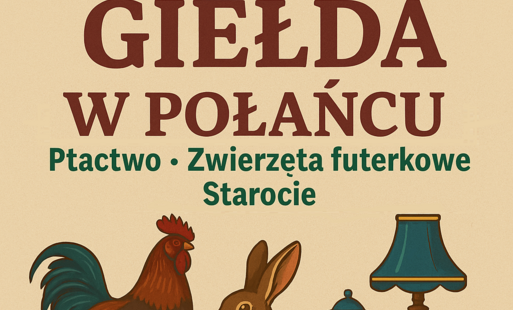 Zdjęcie do Giełdy w Połańcu &ndash; zapraszamy na sierpniowe spotkania handlowe