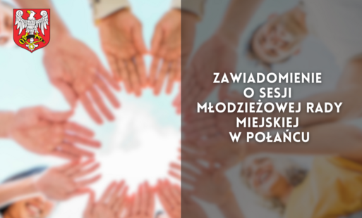 Zdjęcie do Zawiadomienie o Sesji Młodzieżowej Rady Miejskiej w Połańcu