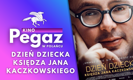 Zdjęcie do DZIEŃ DZIECKA KSIĘDZA JANA KACZKOWSKIEGO w kinie "Pegaz" w Połańcu