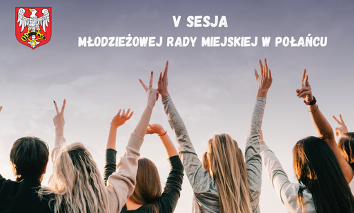Zdjęcie do Zawiadomienie o zwołaniu V sesji Młodzieżowej Rady Miejskiej w Połańcu