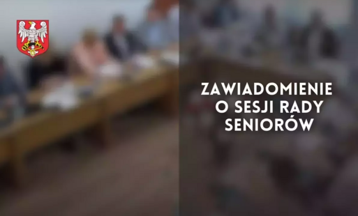 Zdjęcie do Zawiadomienie o zwołaniu III sesji Rady Senior&oacute;w Miasta i Gminy Połaniec