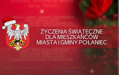 Zdjęcie do Życzenia świąteczne dla Mieszkańc&oacute;w Miasta i Gminy Połaniec