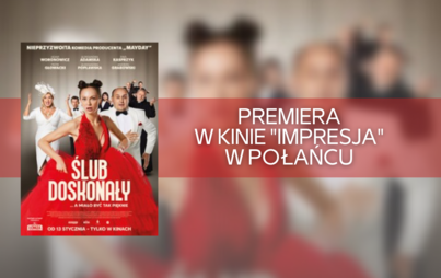 Zdjęcie do Premiera w Kinie "Impresja" w Połańcu! 
