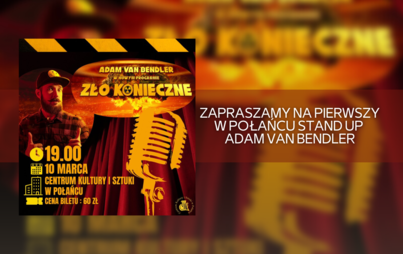 Zdjęcie do Zapraszamy na pierwszy w Połańcu Stand Up - Adam Van Bendler