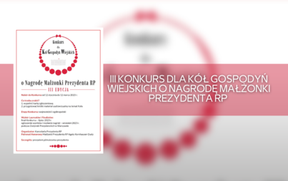 Zdjęcie do III Konkurs dla K&oacute;ł Gospodyń Wiejskich o Nagrodę Małżonki Prezydenta RP 
