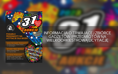 Zdjęcie do Informacja o trwającej zbi&oacute;rce gadżet&oacute;w i przedmiot&oacute;w na Wielkoorkiestrową Licytację
