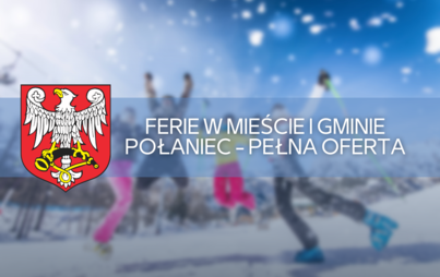 Zdjęcie do Ferie w Mieście i Gminie Połaniec - pełna oferta