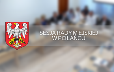 Zdjęcie do Zawiadomienie o Sesji Rady Miejskiej