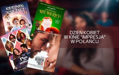 Zdjęcie do Dzień Kobiet w Kinie "Impresja" w Połańcu
