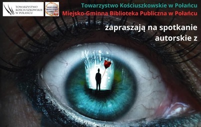 Zdjęcie do Zapraszamy na spotkanie autorskie z Michałem Śmielakiem w Miejsko - Gminnej Bibliotece w Połańcu
