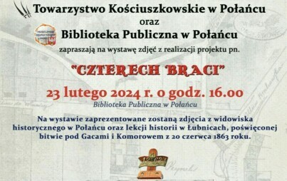 Zdjęcie do Zapraszamy na wystawę zdjęć z realizacji projektu pn. ,,Czterech Braci"
