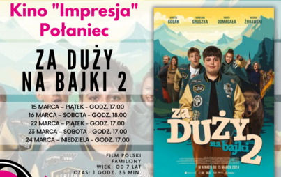 Zdjęcie do Kino "Impresja" zaprasza ,,Za duży na bajki 2"