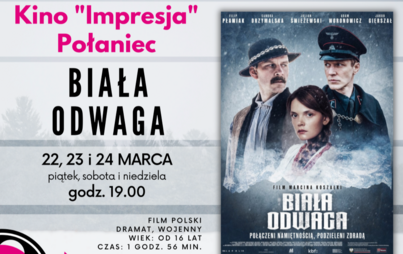 Zdjęcie do Kino "Impresja" zaprasza na film ,,Biała odwaga"