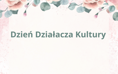 Zdjęcie do Dzień Działacza Kultury