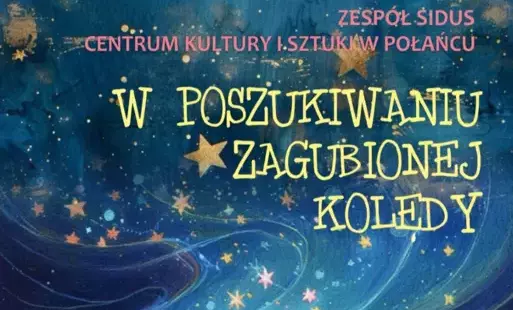 Zdjęcie do Powt&oacute;rka widowiska ''W poszukiwaniu zagubionej kolędy''