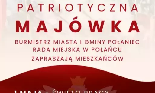 Zdjęcie do Patriotyczna maj&oacute;wka - Zaproszenie dla Mieszkańc&oacute;w