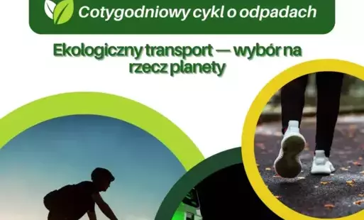 Zdjęcie do EkoPiątek &ndash; cotygodniowy cykl o odpadach - Ekologiczny transport &mdash; wyb&oacute;r na rzecz planety