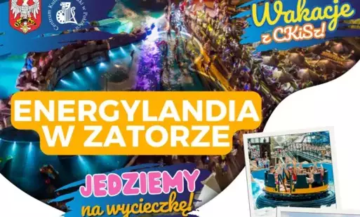 Zdjęcie do Wakacyjna przygoda z Centrum Kultury i Sztuki w Połańcu - Energylandia