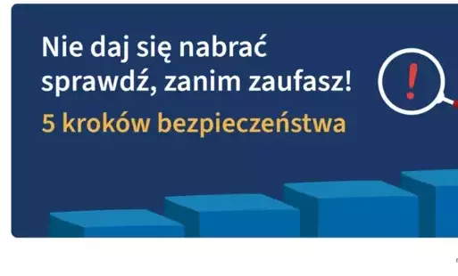 Zdjęcie do KOMUNIKAT! Nie daj się nabrać - sprawdź, zanim zaufasz! 