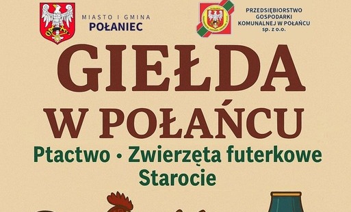 Zdjęcie do Giełda staroci, ptactwa i zwierząt futerkowych w Połańcu &ndash; zapraszamy