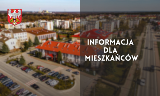 Zdjęcie do Informacja dla mieszkańc&oacute;w 