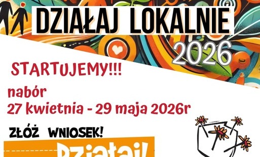 Zdjęcie do Ruszył nab&oacute;r do konkursu grantowego &bdquo;Działaj Lokalnie 2026&rdquo;