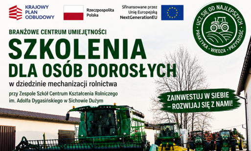 Zdjęcie do Trwa nab&oacute;r na BEZPŁATNE szkolenia dla os&oacute;b dorosłych w Branżowym Centrum Umiejętności w dziedzinie mechanizacji rolnictwa w Sichowie Dużym