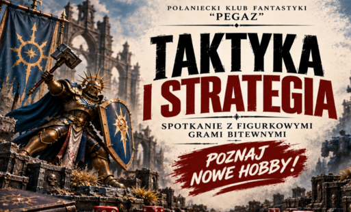 Zdjęcie do  Połaniecki Klub Fantastyki "Pegaz" zaprasza na spotkanie Taktyka i Strategia