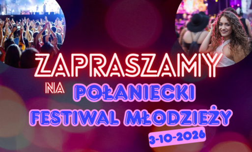 Zdjęcie do Już jutro Połaniecki Festiwal dla Młodzieży!