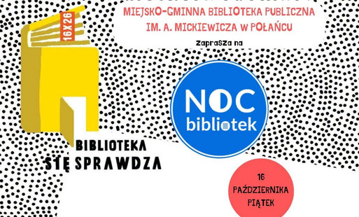 Zdjęcie do Noc Bibliotek w Połańcu i Ruszczy. Spotkania z książką, kreatywne warsztaty i filmowe emocje