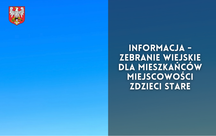 Zebranie wiejskie mieszkańców Zdzieci Stare